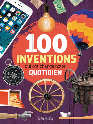 cover image of 100 inventions qui ont changé notre quotidien